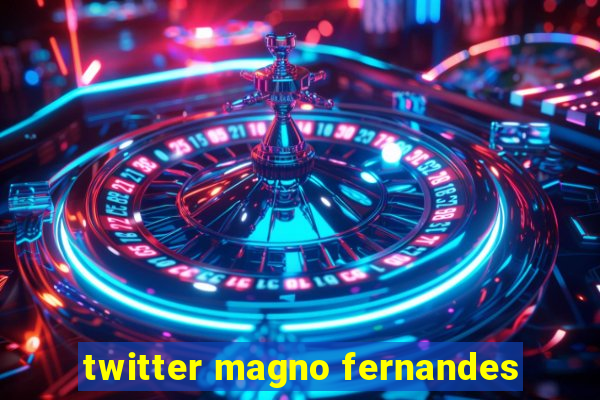 twitter magno fernandes